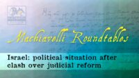 Israel political situation after clash over judicial reform machiavelli roundtable 2